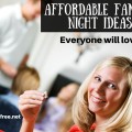 These fabulous family night ideas will ensure your crew has a great time and you will keep money in your pocket!