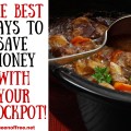 You slow cooker just might be simmering with cash! Read how to save money with your crockpot.