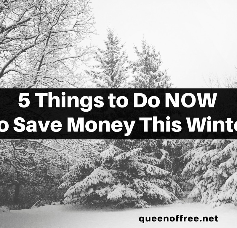 5 Ways to Plan Ahead NOW to Save Money During Winter