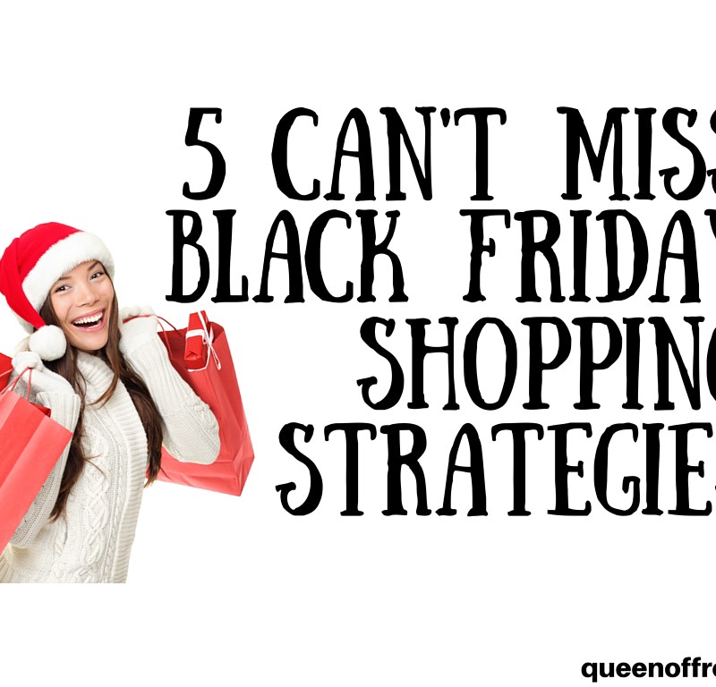 5 Can’t Miss Black Friday Shopping Strategies
