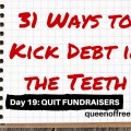 Here is the hard truth, to pay off debt, you might have to quit fundraiser giving. Read some awesome tips of how to limit these types of purchases.
