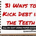 Why you should quit using paper goods during your quest to pay off debt! Check out this point to rethink your spending and purchases.