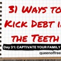 It takes an entire team pulling together to claim victory. How to captivate your family and their hearts to pay off debt - together.