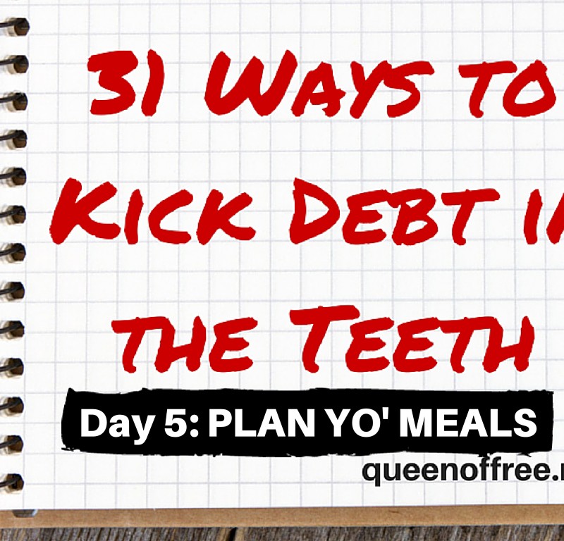 31 Ways to Kick Debt in the Teeth: PLAN YOUR MEALS