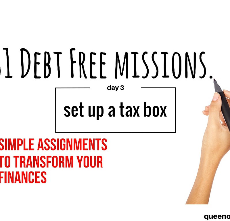 31 Debt Free Missions: Set Up a Tax Box