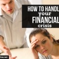 Are you in the midst of a financial crisis? Read this post before you do anything else!