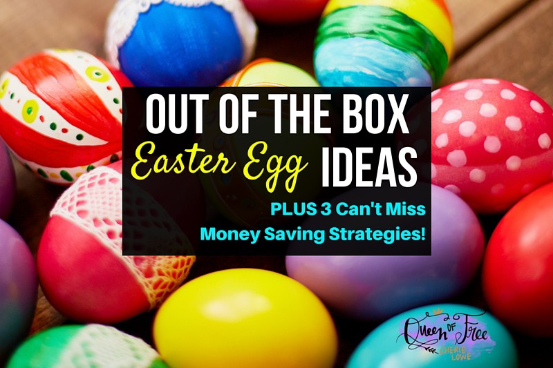 Easy Easter Egg Ideas PLUS 3 Can’t Miss Ways to Save Money This Easter