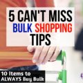 You don't want to miss these bulk shopping tips! Plus, don't miss an awesome list of items you should ALWAYS buy in bulk.