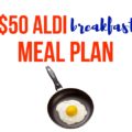 WOW! I can't believe this ALDI Breakfast Meal Plan. My family will have hot breakfast for over a week for less than $50!