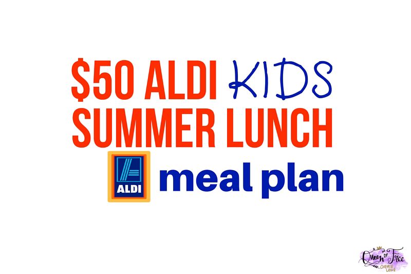 $50 ALDI Summer Lunches for Kids Meal Plan
