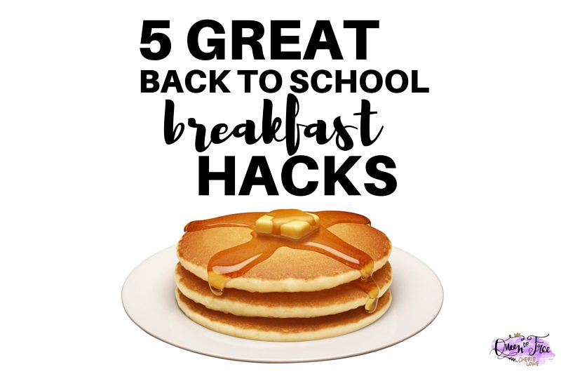 5 Fantastic Back to School Breakfast Hacks