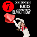 Plan on Black Friday Shopping this year? Read this to complete 7 simple hacks BEFORE you go certain to save you more money!