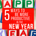Need to get more done in the new year? These simple strategies will help you be more productive and live life to its fullest!
