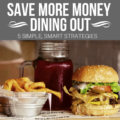On a budget? You can still eat at the restaurants you love! Save money dining out with these smart and simple strategies.