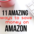Do you shop Amazon? Then you MUST read these 11 Amazing Amazon Money Saving Hacks now. I bet most don't know about number 5!