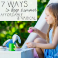Save money this summer while still having amazing family fun with these seven creative ideas!