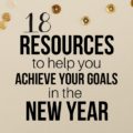Whether you've got a financial goal, a fitness goal, want to eat more meals at home, get organized, or more, these 18 resources will help!