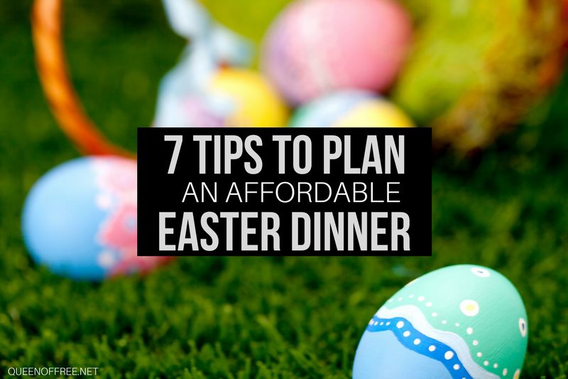 7 Tips for Planning An Affordable Easter Meal