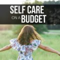 Relax, rejuvenate, and re-energize while investing in your body and soul. Learn how to do self care on a budget without going broke.