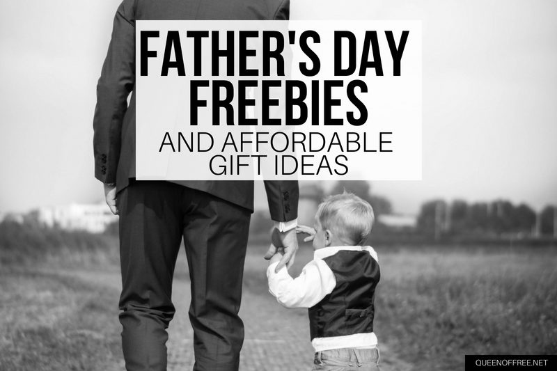 Father’s Day Freebies, Plus Affordable Gift Ideas