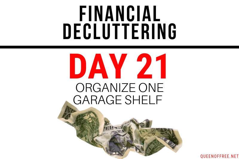 Financial Decluttering Day 21: Organize One Garage Shelf