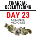 The way you organize medicines (and the prices you pay for regular prescriptions) can seriously impact your finances. Don't miss this challenge!