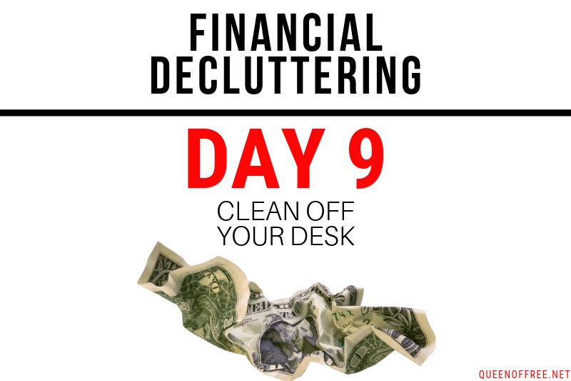 Financial Decluttering Day 9: Clean Off Your Desk