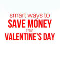 Don't let love break the bank and your heart this year! Save more money using these smart Valentine's Day money saving strategies.