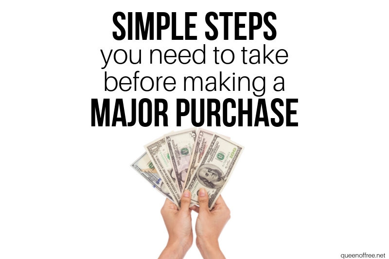 Before Making a Major Purchase, Read This