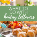 Do you know how long to keep your holiday leftovers around? Check out this post for what to freeze, how, and even recipe ideas!