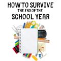 Overwhelmed and tired? Me, too! But you can save your sanity and money too by follwing this end of the school year guide.