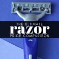 Finally! A clear price break down comparsion of razor subscriptions: Dollar Shave Club, Harry's, Billie, Amazon, and more.