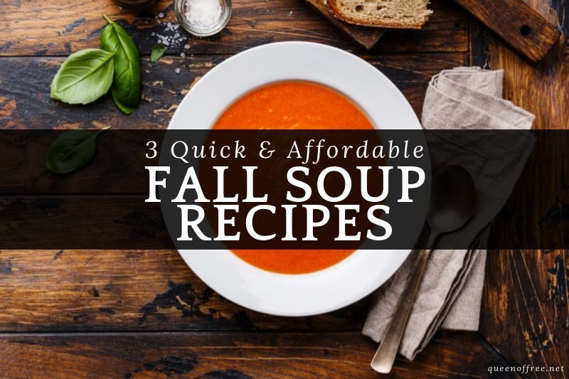 Savor the fall without spending a lot: 3 Affordable & Easy Soups! Recipes for Pizza Soup, Salsa Soup, & Creamy Tomato Basil Soup.