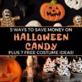 YES, these Halloween Candy Money Saving tips are the best. AND there are 7 FREE costume ideas that you can find at home now!