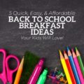 Check out these simple Back to School Breakfast Ideas both you and your kids will LOVE. P.S. They're affordable, easy, and even healthy, too!