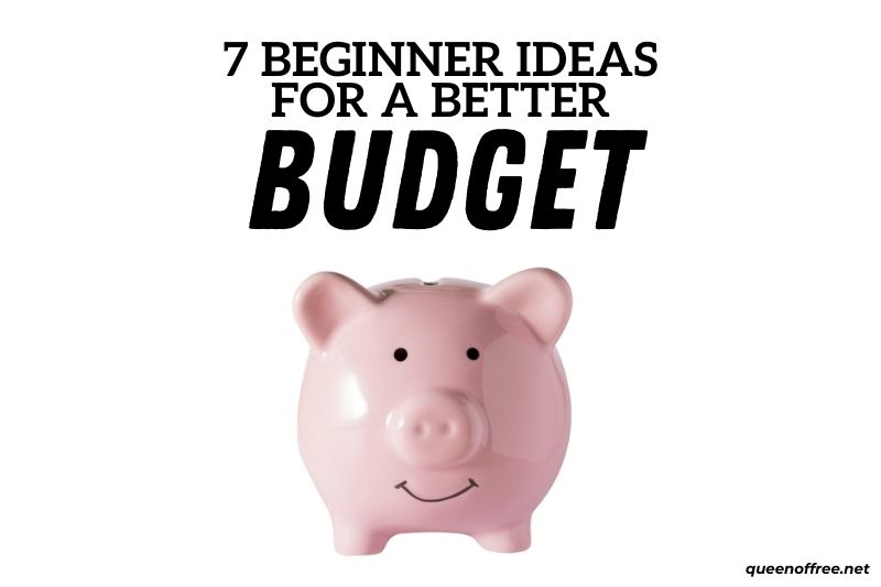 7 Beginner Ideas for a Better Budget