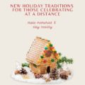 Celebrating Thanksgiving & Christmas from home this year? Check out these fun distance holiday activities to make memories together & apart!