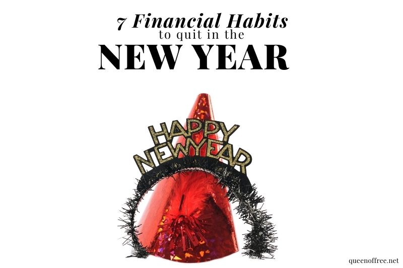 7 Financial Habits to Quit in the New Year