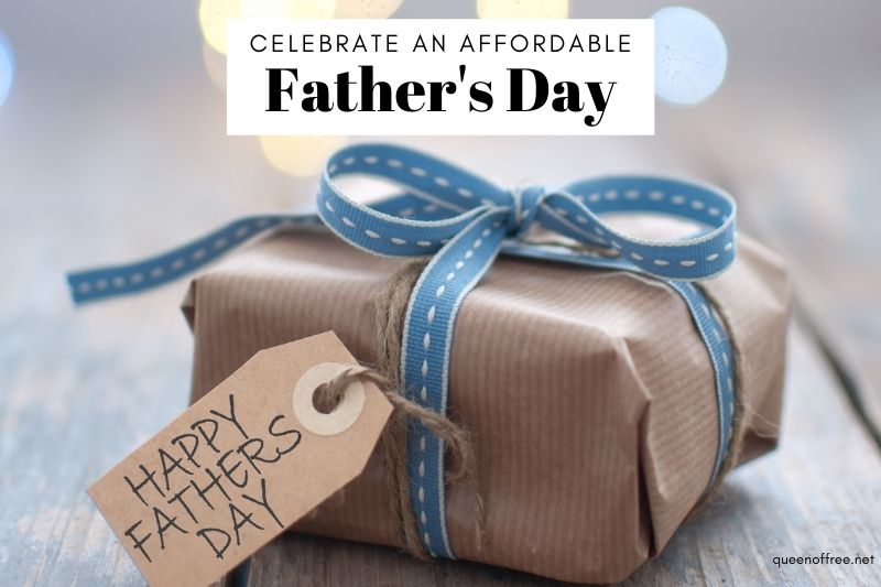 Celebrate An Affordable Father’s Day