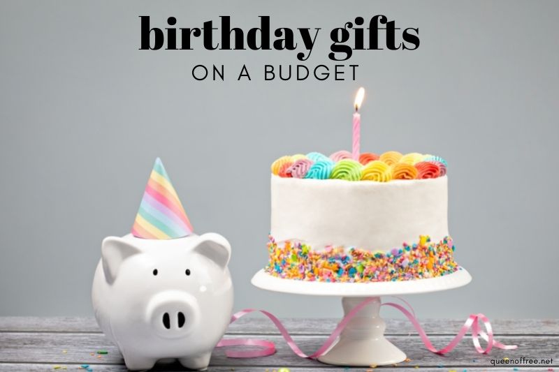 Budget Birthday Gift Ideas