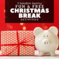 Making memories doesn't have to cost a bundle! Keep the kids busy with these simple FREE Christmas Break Family Fun Ideas.