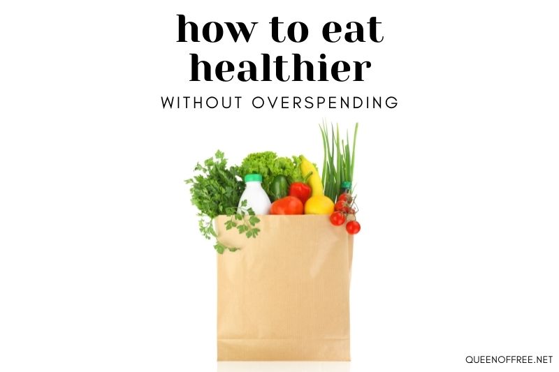 Eat Healthier Without Overspending