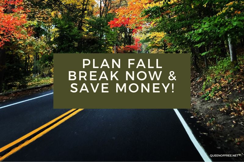 Plan Fall Break NOW if you want to save money! These simple money saving ideas will help you have a great time without overspending.