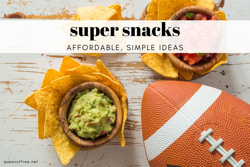 Grocery prices continue to climb, but you can save money and serve Super Snacks at the Big Game this year!